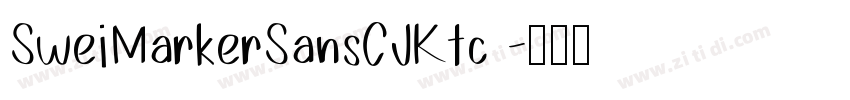 SweiMarkerSansCJKtc 字体转换